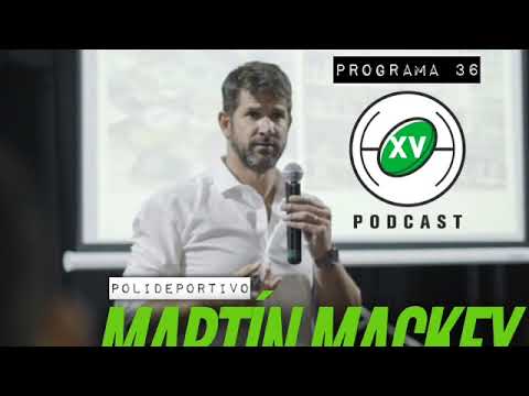 XV PODCAST DE RUGBY #36 - MARTÍN MACKEY