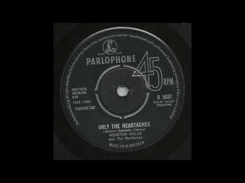 Houston Wells & The Marksmen - Only The Heartaches