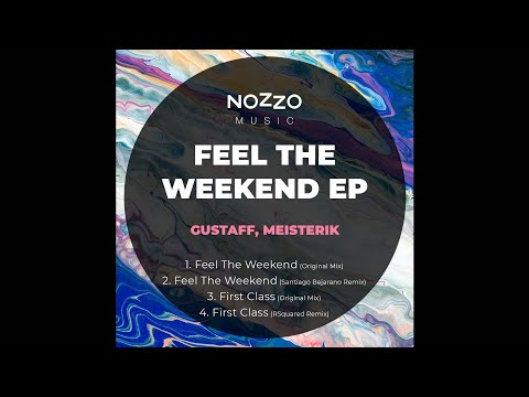 [TECH HOUSE] Gustaff, Meisterik - Feel The Weekend (Original Mix) [NoZzo Music]