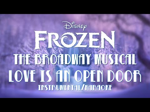 Love Is an Open Door "Frozen" Broadway Version Instrumental / Karaoke