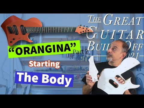 Great Guitar Build Off - Orangina - The body - Part 2