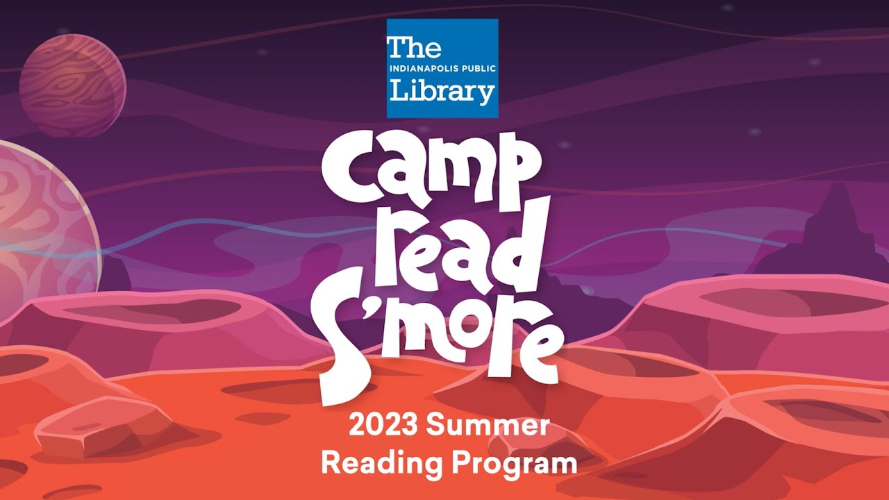 Camp Read S'more: 2023 Summer Reading Program at IndyPL
