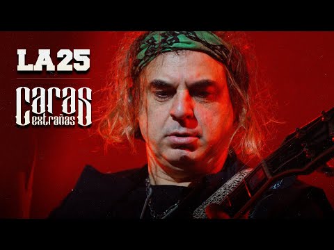 LA 25 VS CARAS EXTRAÑAS
