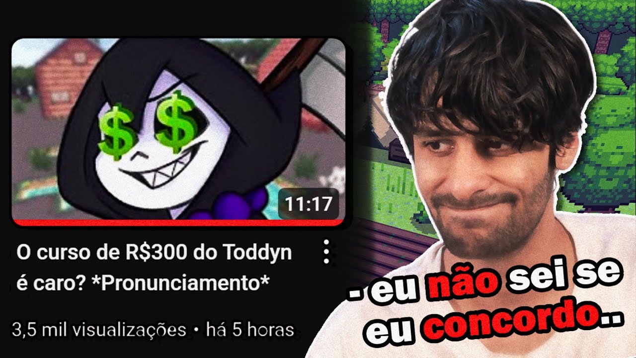 Falando do PRONUNCIAMENTO do TODDYN (sobre a treta e o curso)