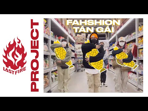 LAST FIRE PROJECT: "Fashion Tán Gái" by Wren Evans ft. Low G