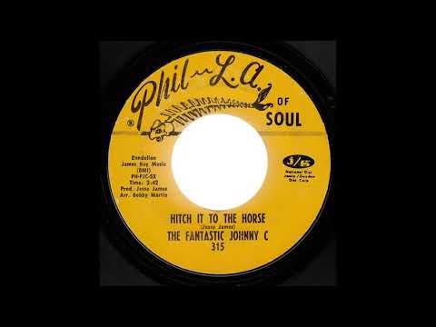Hitch It To The Horse - Fantastic Johnny C