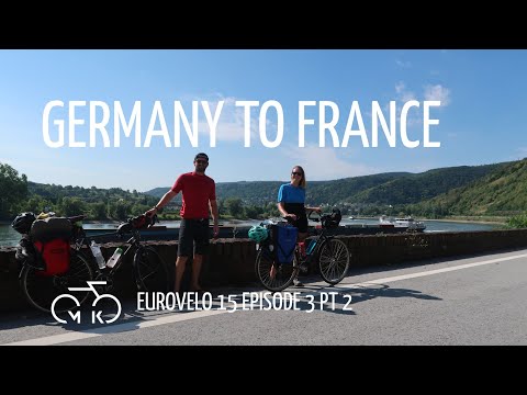Cycling the Rhine ○ Ep 3 part 2  ○ Boppard, West Germany (the Gorges) to France | Eurovelo 15