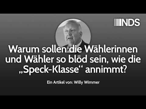 Willy Wimmer: Warum sollen die Wählerinnen und Wähler so blöd sein, wie die „Speck-Klasse“ annimmt?