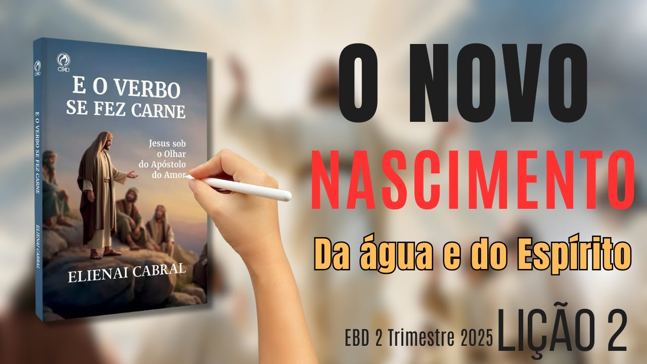 EBD Lesson 2 - The New Birth - 2nd Quarter 2025 Class 02