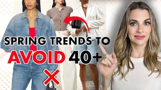9 Spring Trends to AVOID if you're 40+