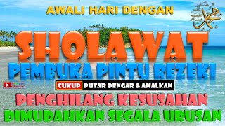 Download lagu Mari Awali Hari Ini Dengan Sholawat Pembuka Pintu Rezeki Penenang Hati Penghilang Kesusahan mp3