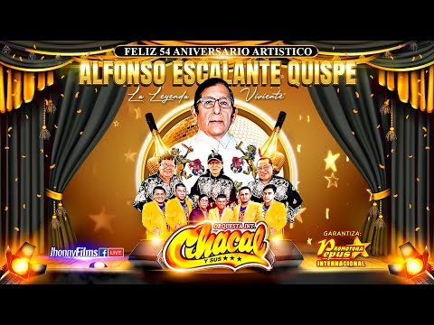 EL CARTERO...CHACAL Y SUS ESTRELLAS - FELIZ 54 ANIVERSARIO ALFONSO ESCALANTE QUISPE 2022