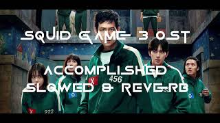 Final Song (Slowed + Reverb) - &quot;Accomplished&quot; -The Silence of 456 | Squid Game 3 OST