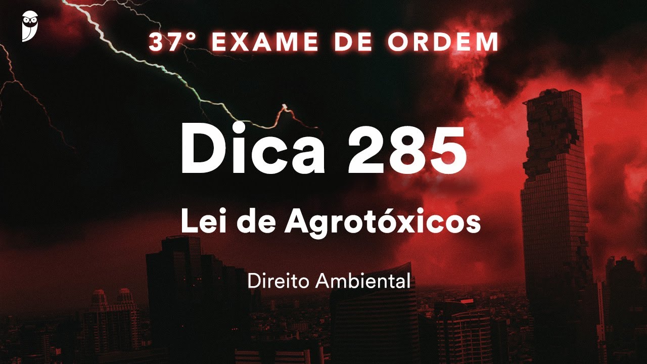 André Rocha - Direito Ambiental - Dica 285 - Lei de Agrotóxicos