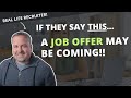 5 Signs The Job Interview Went Well A Job Offer May Be Coming