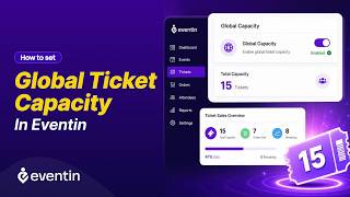 Eventin Global Ticket Limit: Set One Capacity for All Tickets