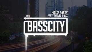 Party Thieves & QUIX - House Party
