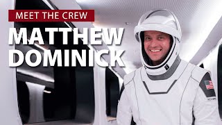 Meet the Crew - SpaceX Crew-8 Commander Matthew Dominick