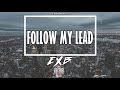 Ex Battalion - Follow My Lead ft. Chicser & Sachzna Laparan