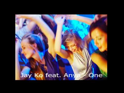 Jay Ko feat Anya - One (Radio Version)