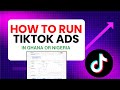How To Run Tiktok Ads In Ghana Or Nigeria How To Run Ads On Tiktok Tiktok Ads Full Course
