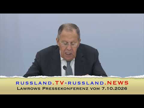 Lawrows Pressekonferenz vom 7.10.2026