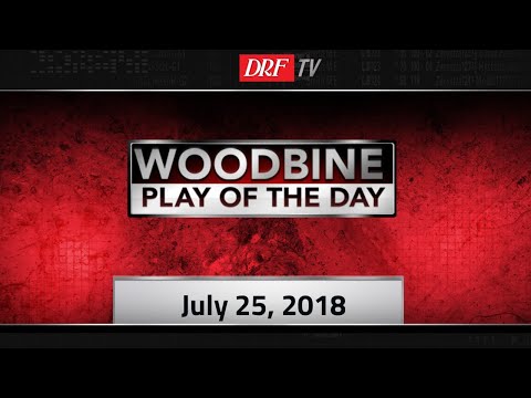Woodbine Play of the Day - Race 6 - July 25, 2018