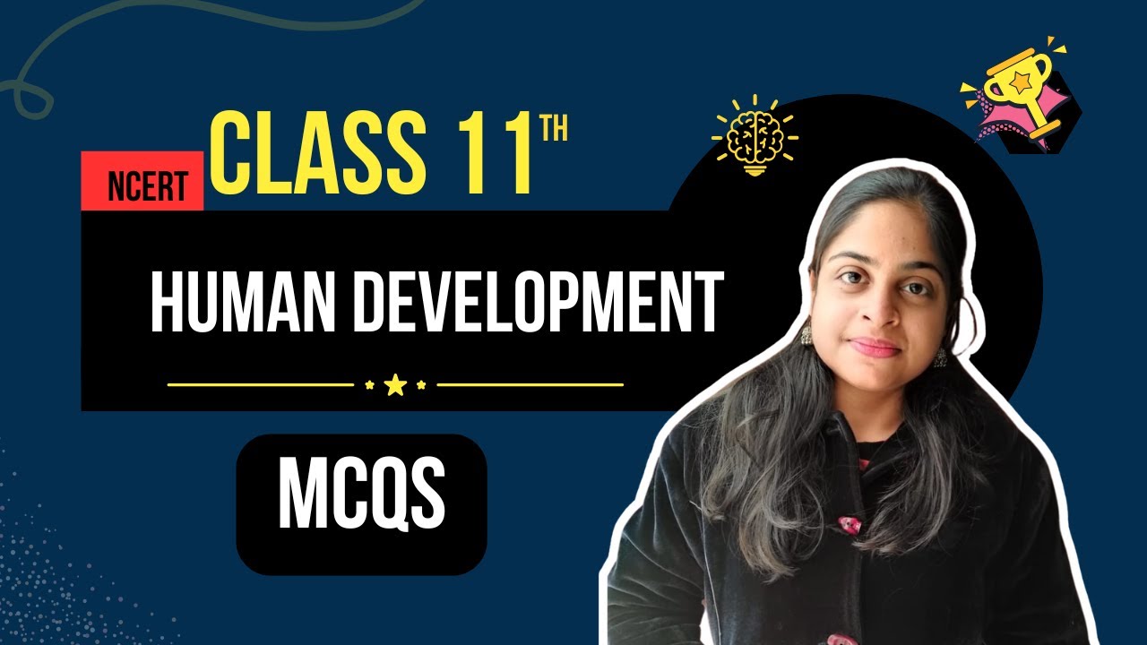 Human Development | Class 11 Chapter 3 MCQs | CBSE Psychology Quiz | 2025