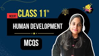 Human Development | Class 11 Chapter 3 MCQs | CBSE Psychology Quiz | 2025
