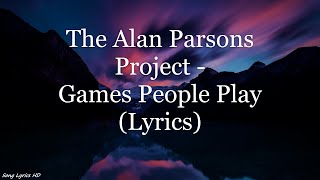 The Alan Parsons Project - Games People Play (Lyrics HD)