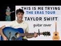 Taylor Swift This Is Me Trying Live Theerastour Guitar Cover With Tabs Chords On Screen
