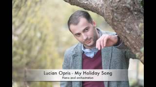 Lucian Opriș - My Holiday Song