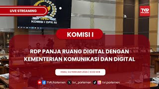 KOMISI I DPR RI RDP PANJA RUANG DIGITAL  DENGAN KEMENTERIAN KOMUNIKASI DAN DIGITAL