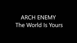 ARCH ENEMY - The World Is Yours Traduction FR 1080p