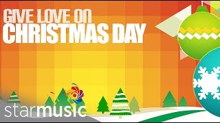 25 Days of Christmas: Give Love On Christmas Day (Bugoy Drilon &amp; Liezel Garcia)