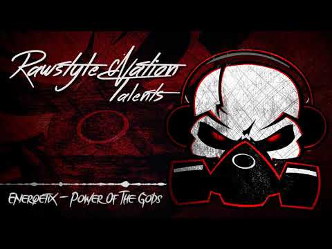 Enerqetix - Power Of The Gods (☆RAWSTYLE NATION TALENTS☆)
