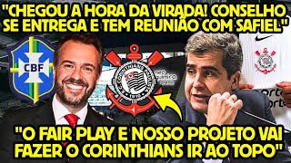 ⚡🔥URGENTE! FAIR PLAY DEU ULTIMATO NO CORINTHIANS! SAFIEL CRESCE E TEM REUNIÃO MARCADA COM CONSELHO!