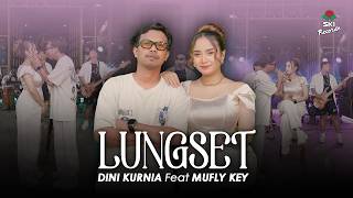 Download lagu Lungset - Dini Kurnia Ft. Mufly Key mp3