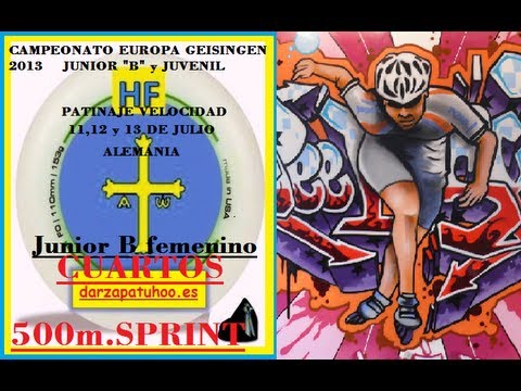 6-CUARTOS JUN.B.FEM.500 SPRINT CAMPEONATO EUROPA GEISINGEN 2013 PATINAJE VELOCIDAD