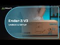 Ender 3 V3 Unboxing & Official Installing Guide