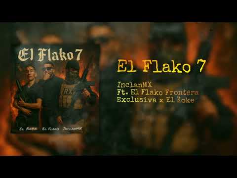 Hijos Del Golfo - Flako Frontera - ElKoke - El Flako 7