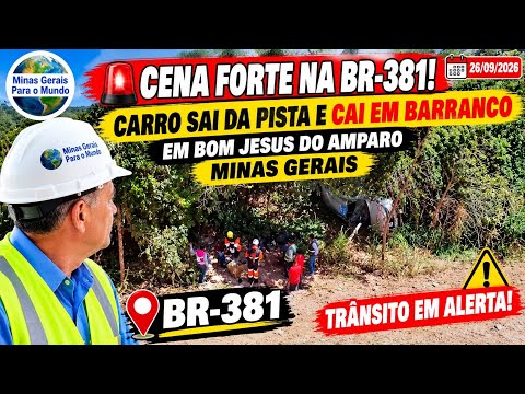🚨 CENA FORTE NA BR-381! Carro Sai da Pista e Cai em Barranco em Bom Jesus do Amparo Minas Gerais.