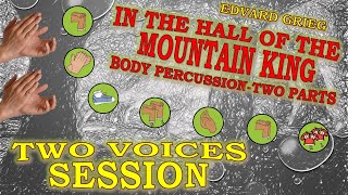 In the Hall of the Mountain King - TWO PARTS BODY PERCUSSION