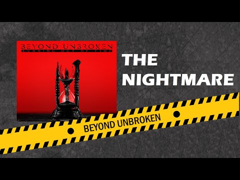Beyond Unbroken - The Nightmare [HD] (Lyric video)