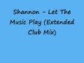 Shannon - Let The Music Play (Extended Club Mix ...
