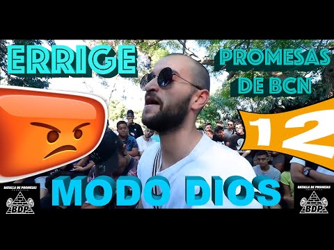 ERRIGE (MODO DIOS 🔥) - Promesas de BCN #12