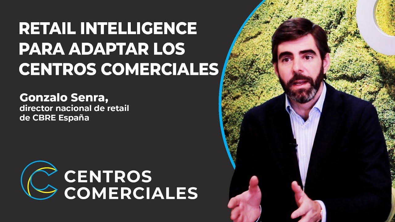RETAIL INTELLIGENCE PARA ADAPTAR LOS CENTROS COMERCIALES