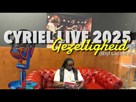 Cyriel- Gezelligheid (Blijf Lachen) (Live 2025)