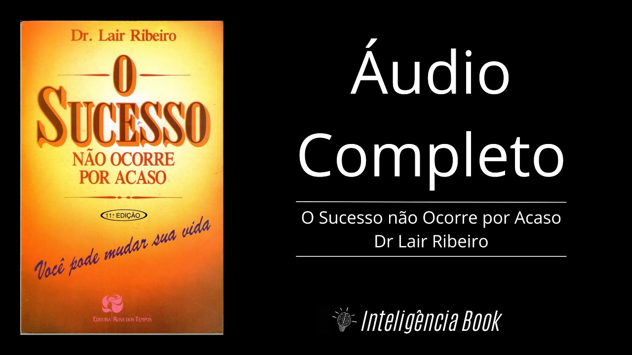 O Sucesso Não Ocorre Por Acaso - Áudiobook Completo