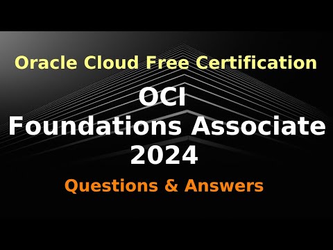 1Z0-1085-24 OCI Foundations Associate 2024 Questions & Answers | Oracle Cloud Free Certification
